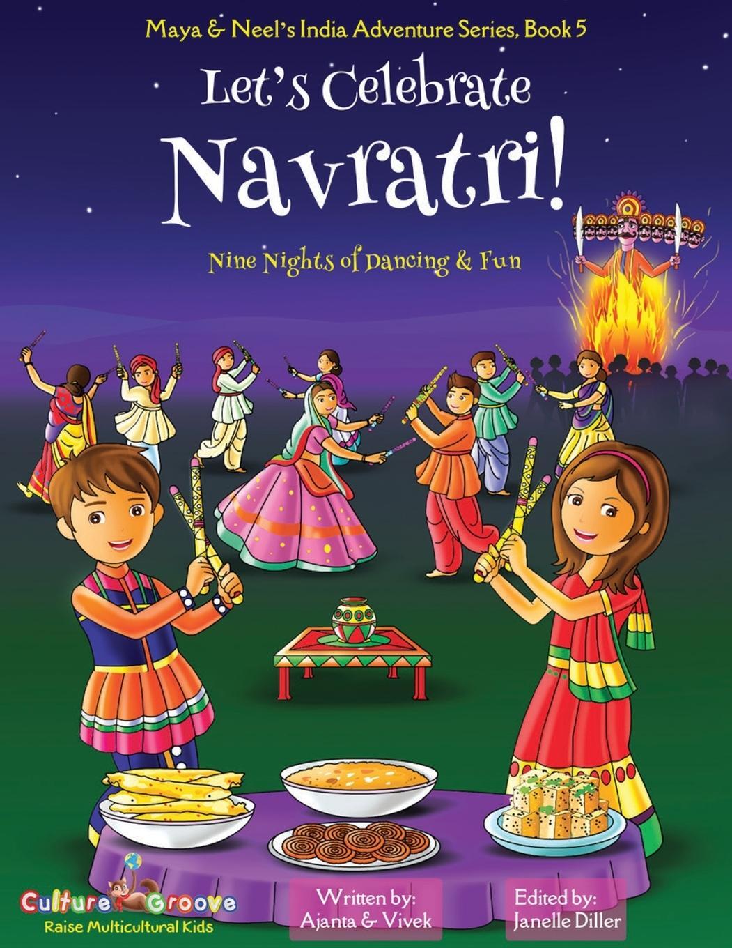 Cover: 9781945792328 | Let's Celebrate Navratri! (Nine Nights of Dancing &amp; Fun) (Maya &amp;...