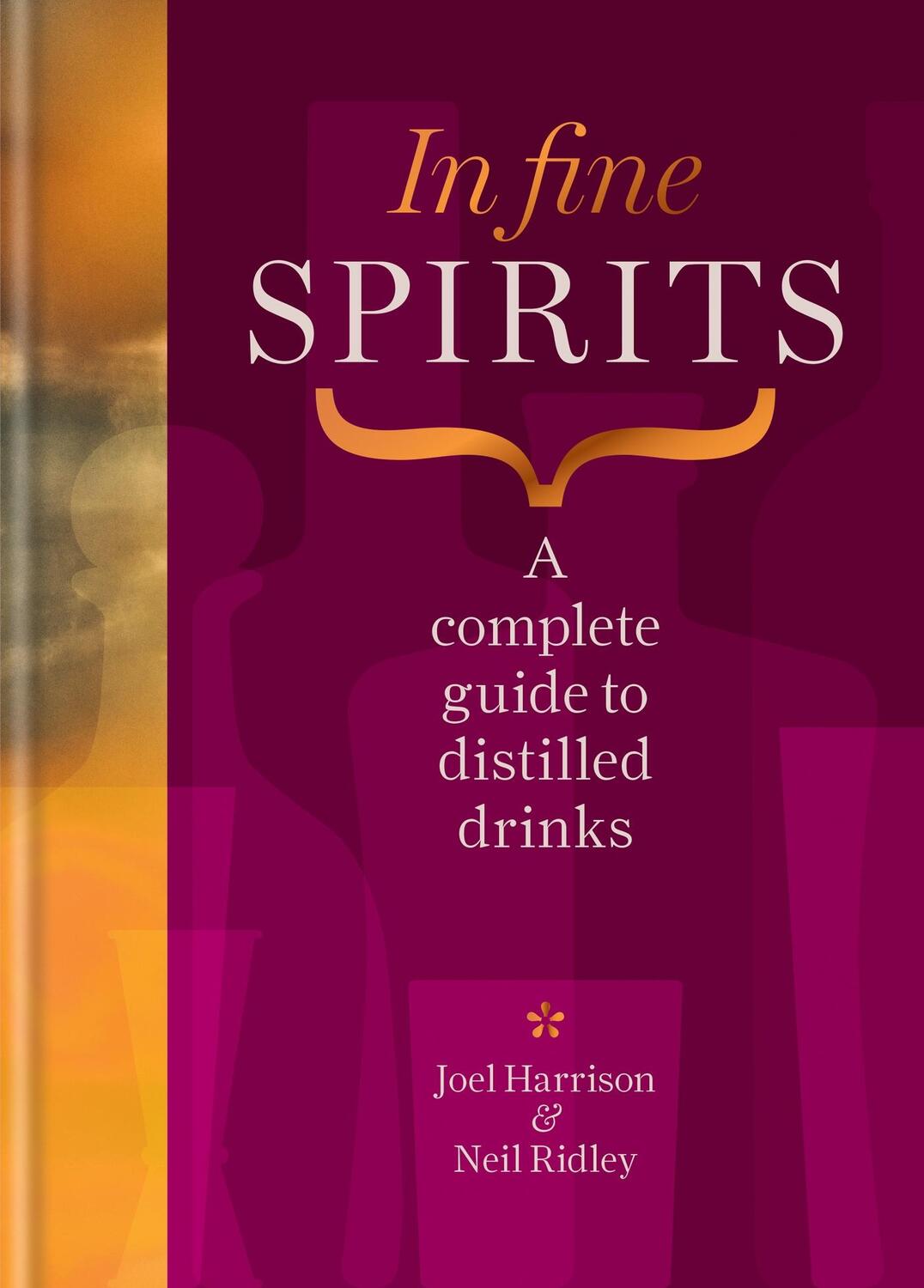 Cover: 9781784729387 | In Fine Spirits | A Complete Guide to Distilled Drinks | Buch | 2024