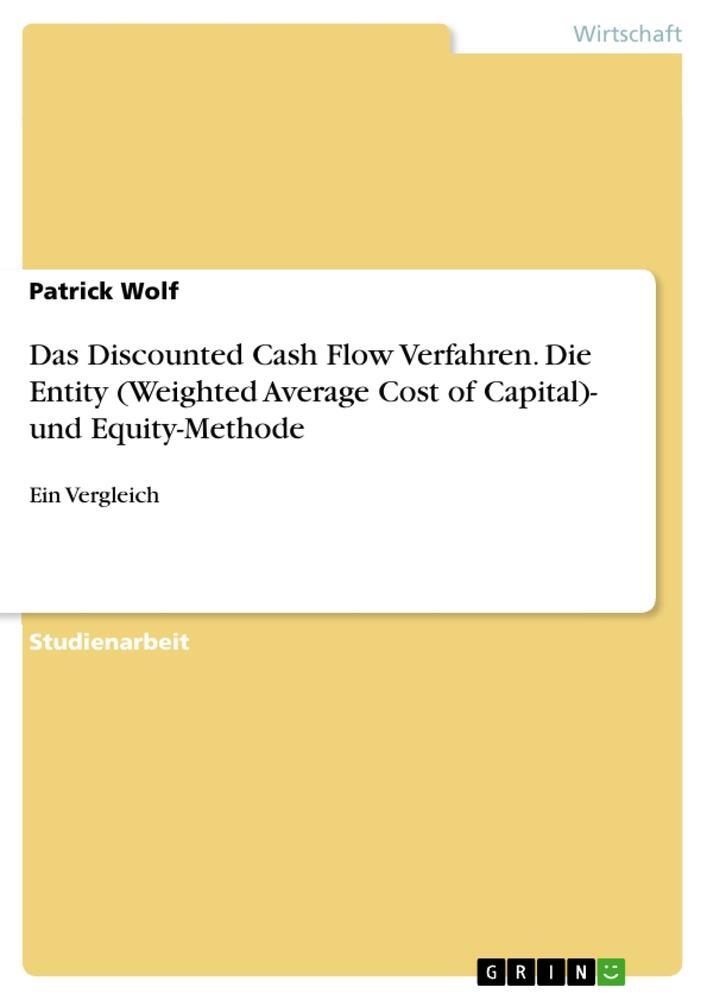 Cover: 9783346261649 | Das Discounted Cash Flow Verfahren. Die Entity (Weighted Average...