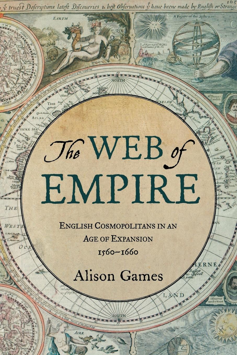 Cover: 9780199733385 | The Web of Empire | Alison Games | Taschenbuch | Englisch | 2009