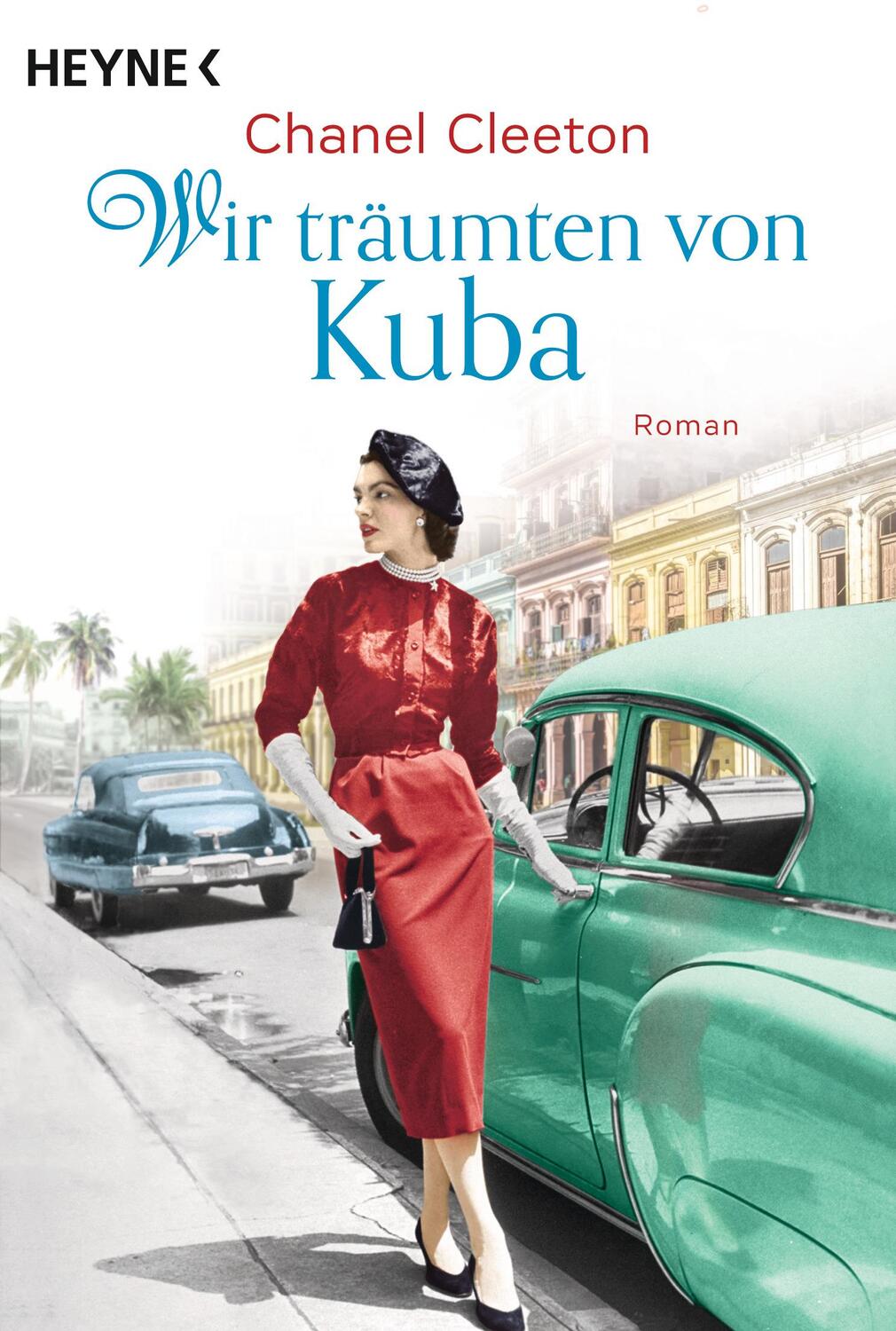 Cover: 9783453423800 | Wir träumten von Kuba | Chanel Cleeton | Taschenbuch | Die Kuba-Saga