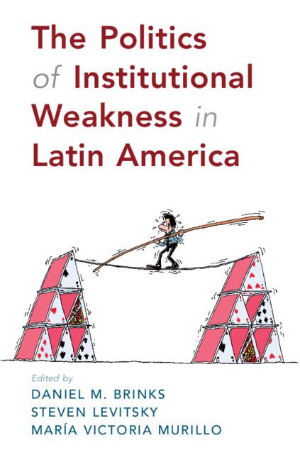 Cover: 9781108702331 | The Politics of Institutional Weakness in Latin America | Taschenbuch