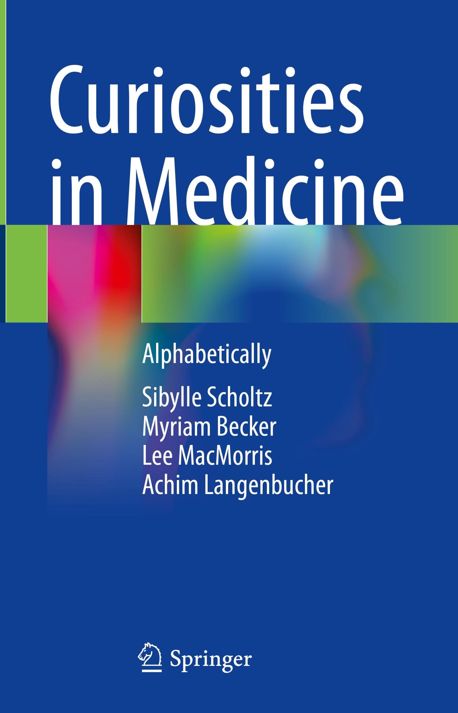 Cover: 9783031140013 | Curiosities in Medicine | Alphabetically | Sibylle Scholtz (u. a.)