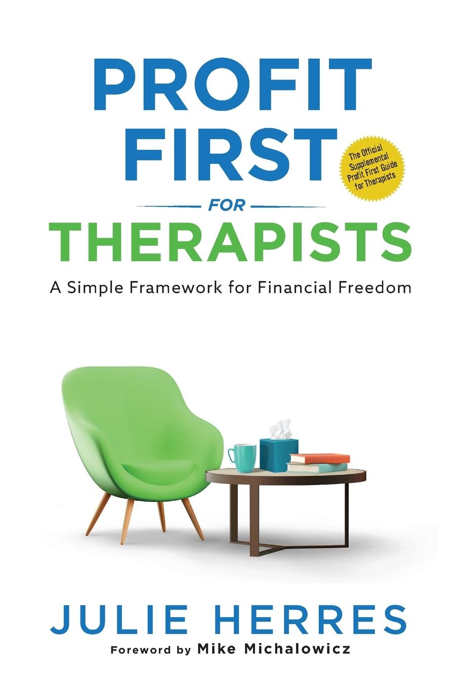 Cover: 9798987216309 | Profit First for Therapists | A Simple Framework for Financial Freedom