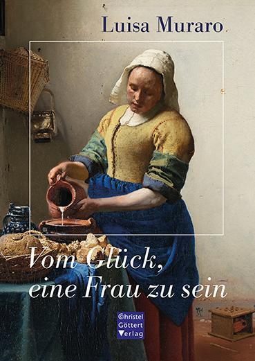 Cover: 9783939623748 | Vom Glück, eine Frau zu sein | Luisa Muraro | Taschenbuch | 146 S.