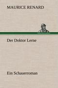 Cover: 9783847259763 | Der Doktor Lerne | Ein Schauerroman | Maurice Renard | Buch | 236 S.