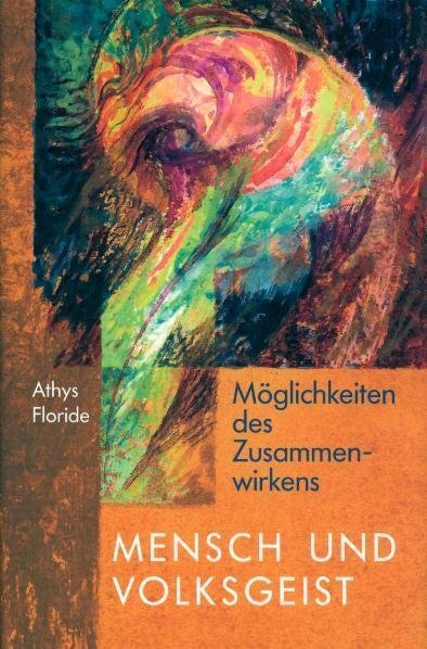 Cover: 9783723506745 | Mensch und Volksgeist | Möglichkeiten des Zusammenwirkens | Floride