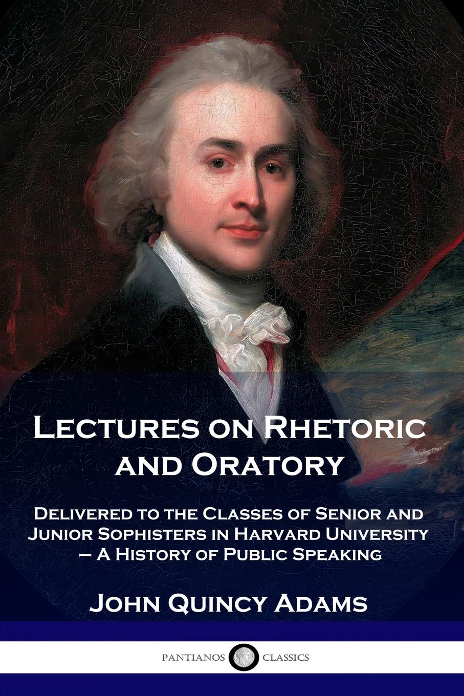 Cover: 9781789873467 | Lectures on Rhetoric and Oratory | John Quincy Adams | Taschenbuch