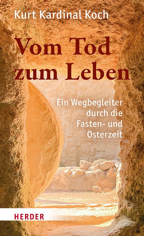 Cover: 9783451395437 | Vom Tod zum Leben | Ein Wegbegleiter durch die Fasten- und Osterzeit