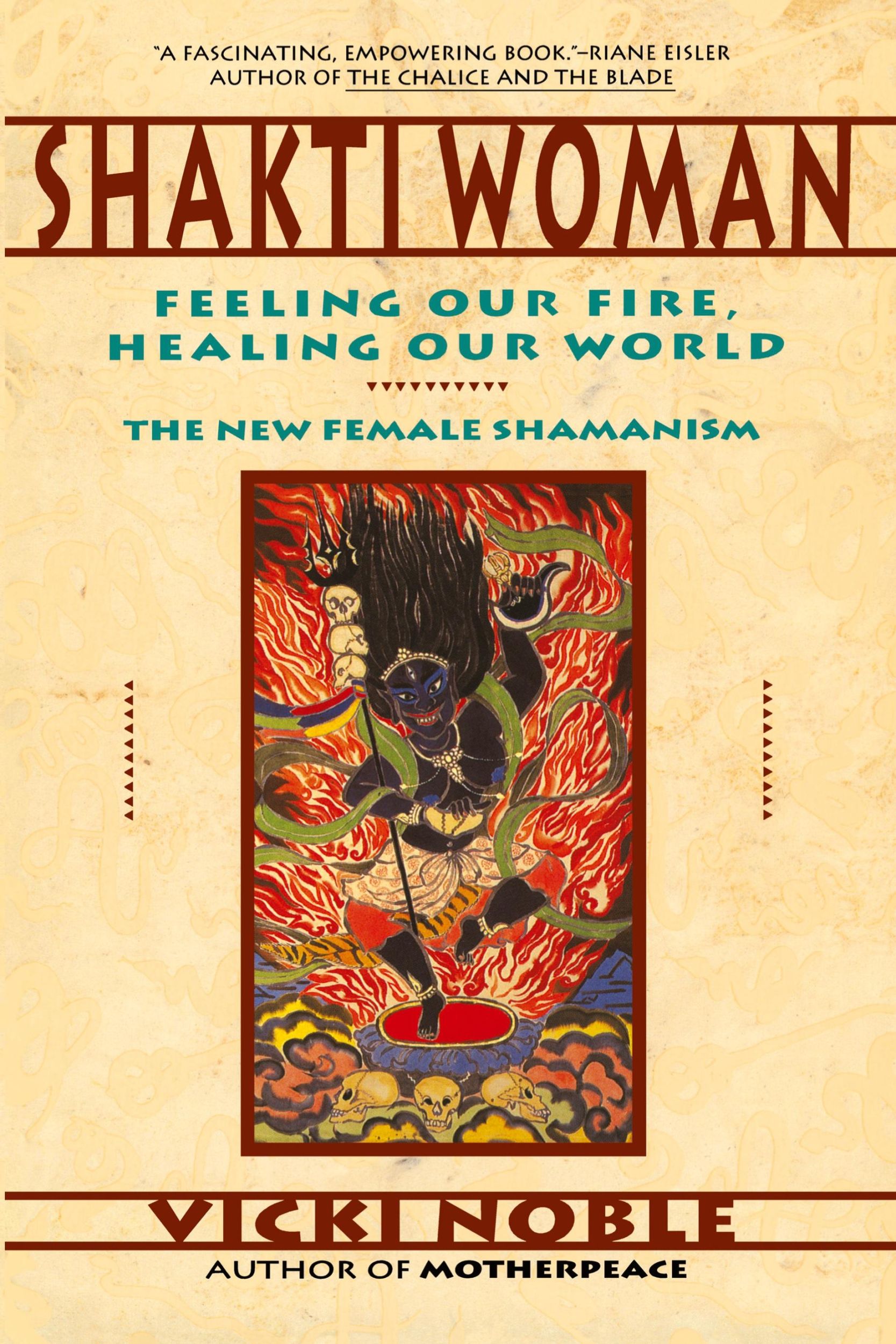 Cover: 9780062506672 | Shakti Woman | Feeling Our Fire, Healing Our World | Vicki Noble