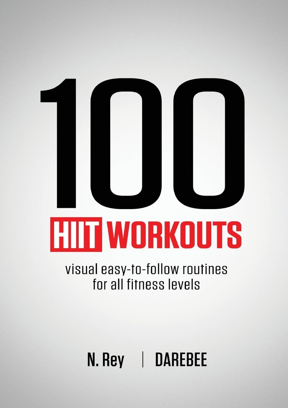 Cover: 9781844810161 | 100 HIIT Workouts | N. Rey | Taschenbuch | Paperback | Englisch | 2019