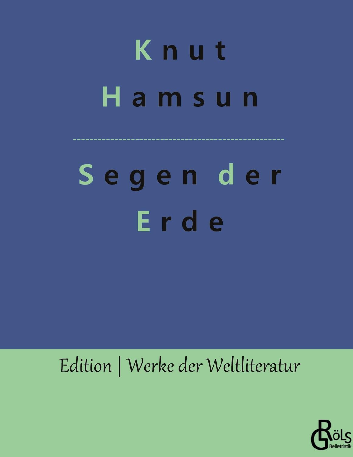 Cover: 9783988830371 | Segen der Erde | Knut Hamsun | Buch | HC gerader Rücken kaschiert