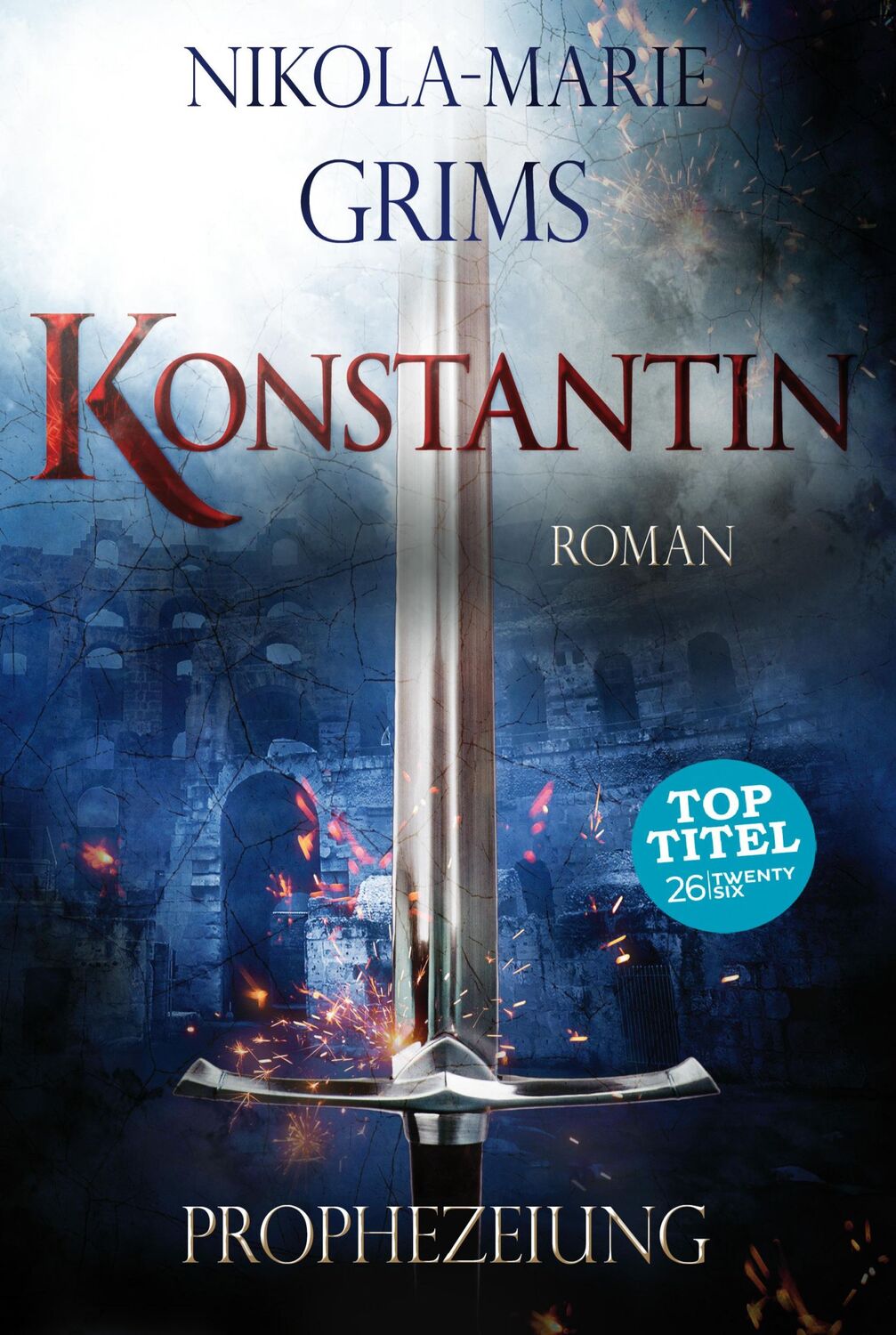 Cover: 9783740748296 | Konstantin | Prophezeiung | Nikola-Marie Grims | Taschenbuch | 496 S.