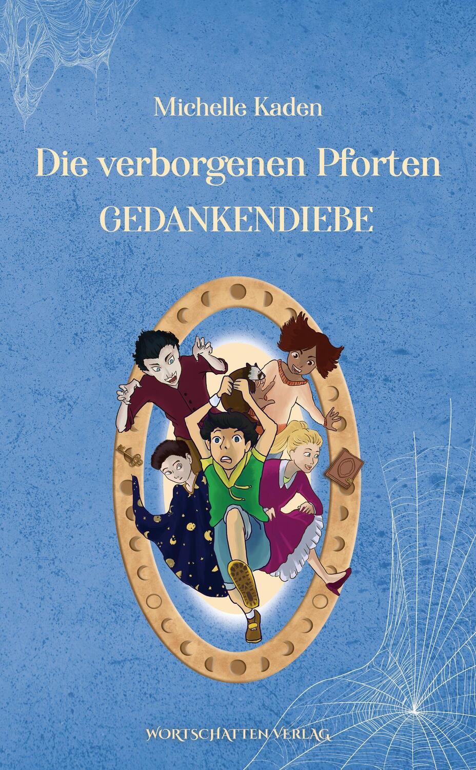 Cover: 9783969640180 | Die verborgenen Pforten | Gedankendiebe | Michelle Kaden | Taschenbuch