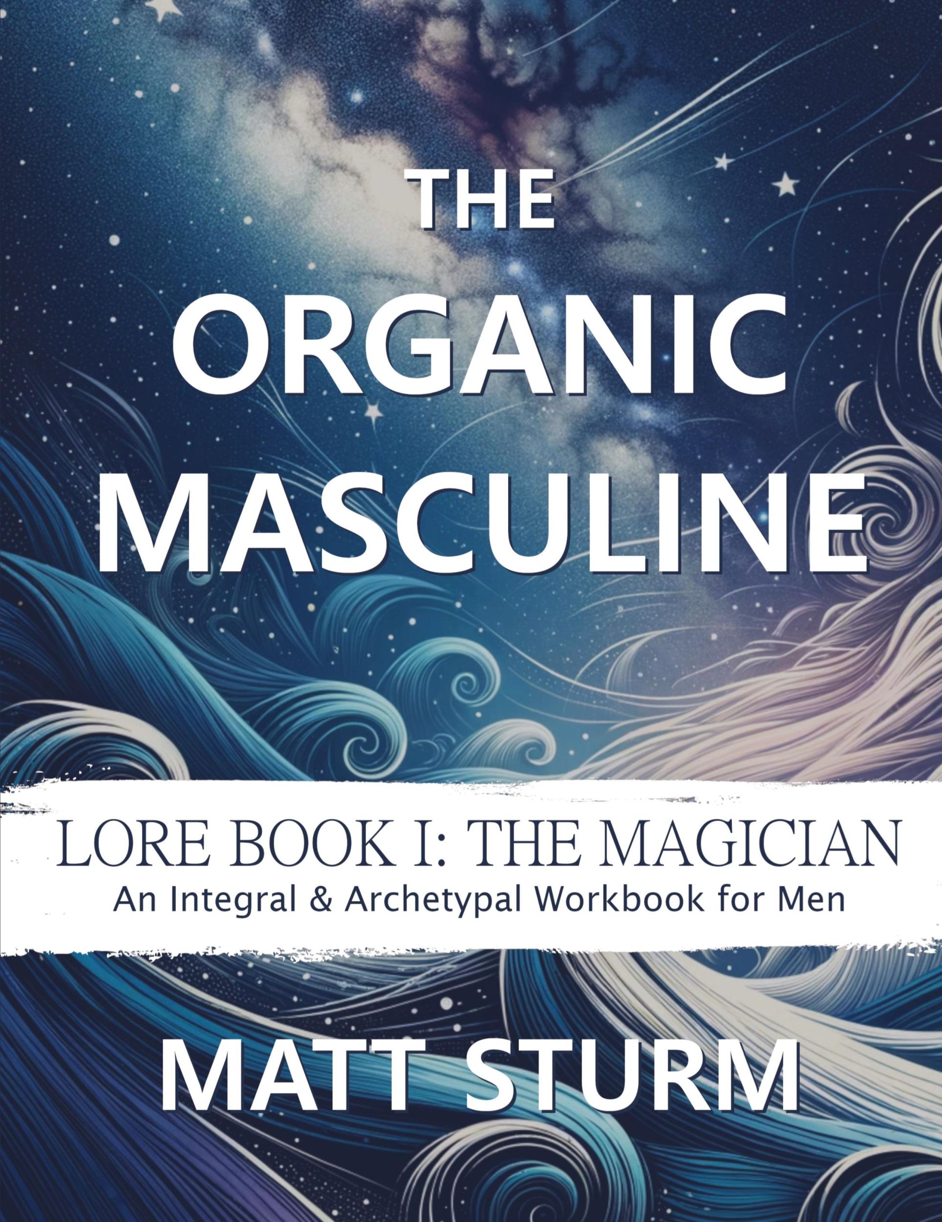 Cover: 9798990481909 | The Organic Masculine | Lore Book I: The Magician | Matt Sturm | Buch