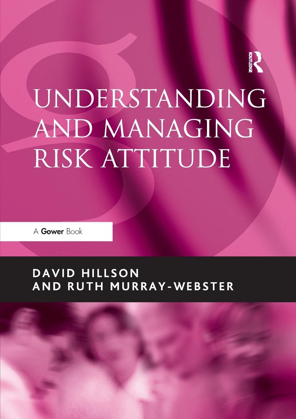 Cover: 9780566087981 | Understanding and Managing Risk Attitude | David Hillson (u. a.)