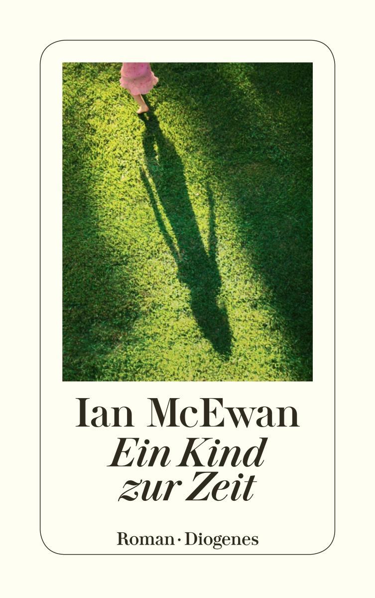 Cover: 9783257219296 | Ein Kind zur Zeit | Ian McEwan | Taschenbuch | Diogenes Taschenbücher