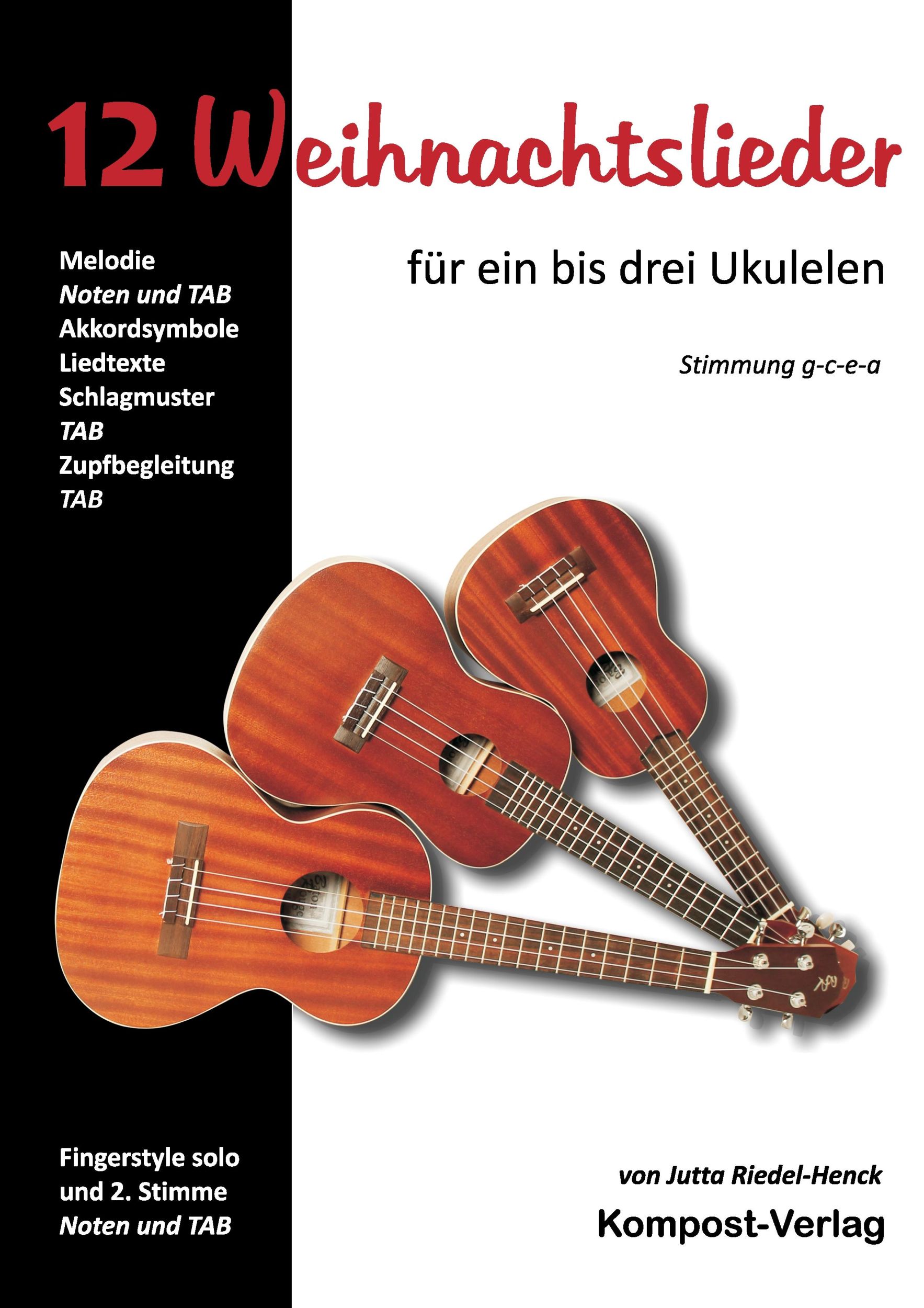 Cover: 9783945793046 | 12 Weihnachtslieder für ein bis drei Ukulelen | Stimmung g-c-e-a