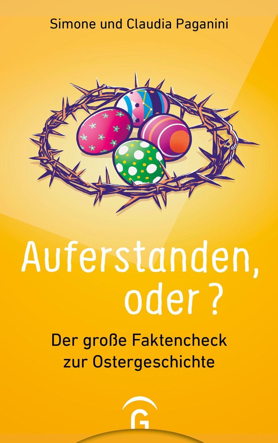 Cover: 9783579062303 | Auferstanden, oder? | Der große Faktencheck zur Ostergeschichte | Buch