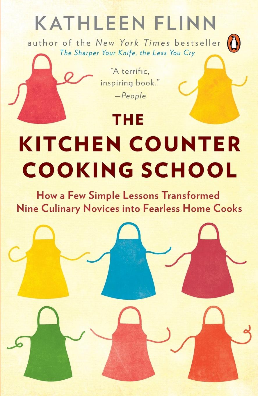 Cover: 9780143122173 | The Kitchen Counter Cooking School | Kathleen Flinn | Taschenbuch