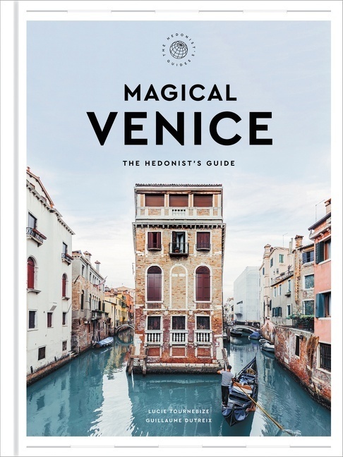 Cover: 9780063211964 | Magical Venice | The Hedonist's Guide | Lucie Tournebize (u. a.)