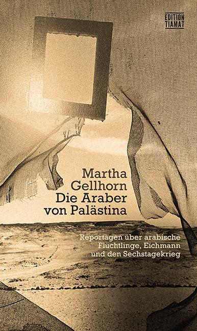 Cover: 9783893203185 | Die Araber von Palästina | Martha Gellhorn | Taschenbuch | 160 S.