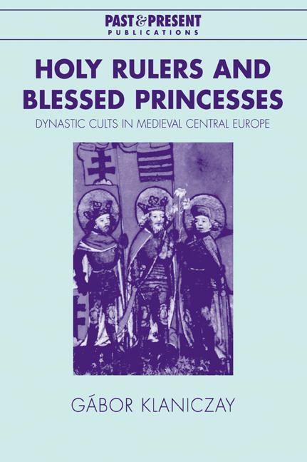 Cover: 9780521038997 | Holy Rulers and Blessed Princesses | Gabor Klaniczay (u. a.) | Buch