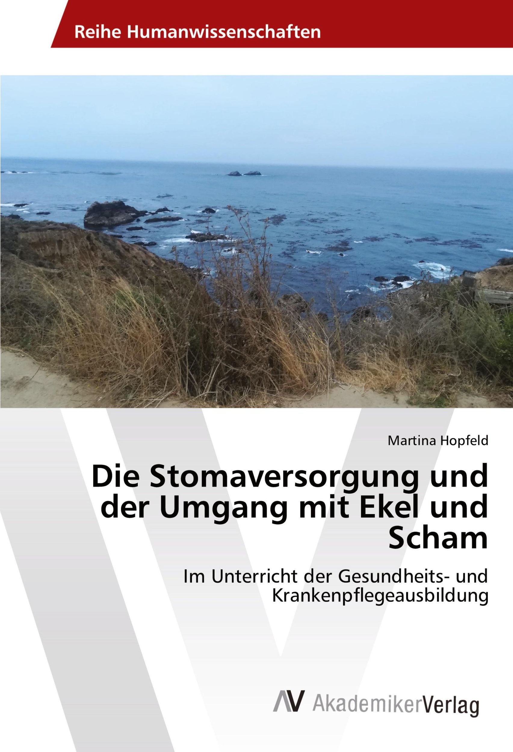 Cover: 9786202214353 | Die Stomaversorgung und der Umgang mit Ekel und Scham | Hopfeld | Buch