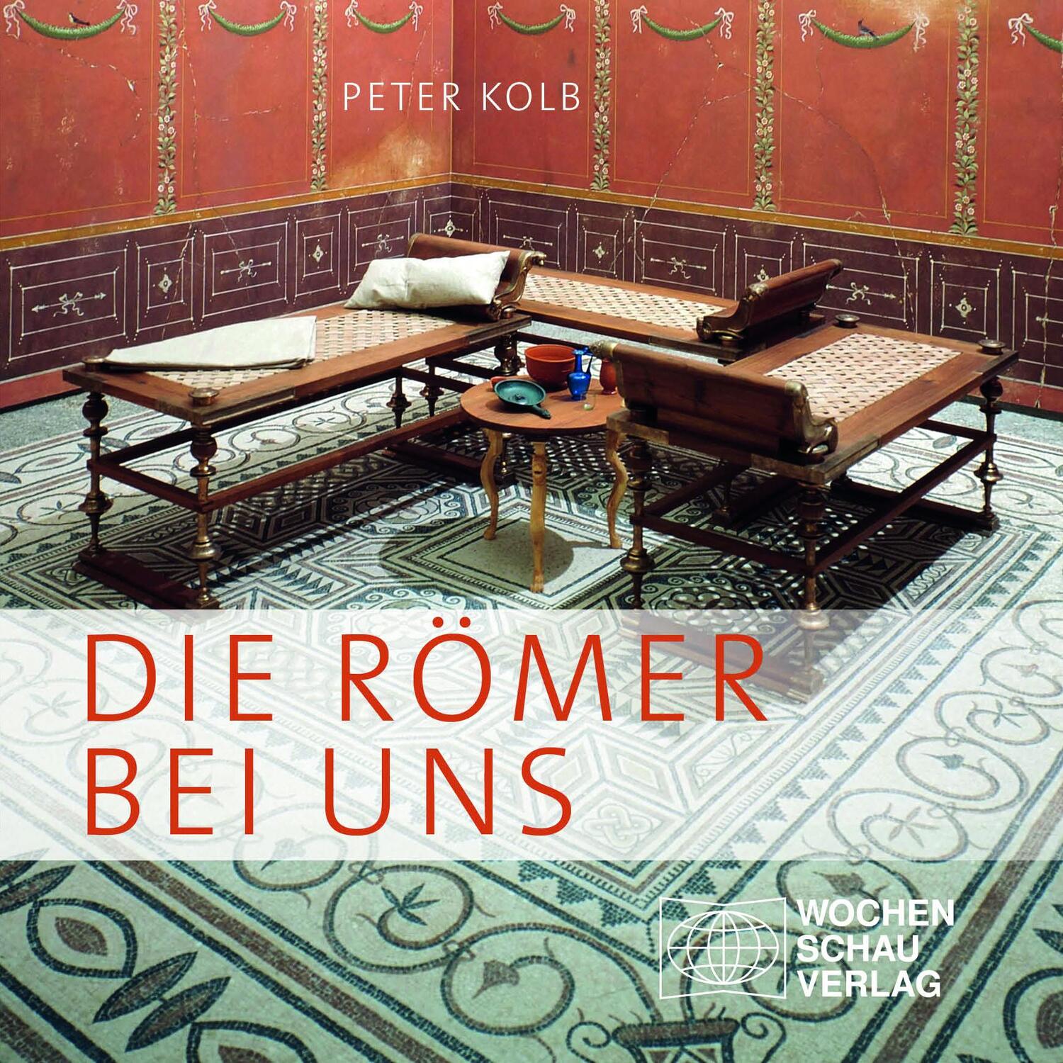 Cover: 9783734408861 | Die Römer bei uns | Peter Kolb | Taschenbuch | 176 S. | Deutsch | 2019