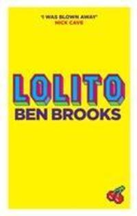 Cover: 9781782111580 | Lolito | Ben Brooks | Taschenbuch | 278 S. | Englisch | 2013