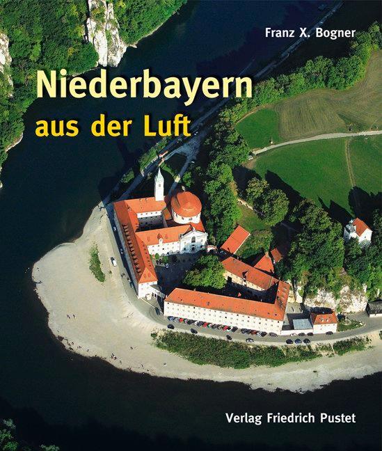 Cover: 9783791722764 | Niederbayern aus der Luft | Bildband | Franz X. Bogner | Buch | 128 S.