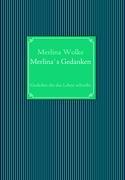 Cover: 9783837025361 | Merlina`s Gedanken | Gedichte die das Leben schrebt | Merlina Wolke