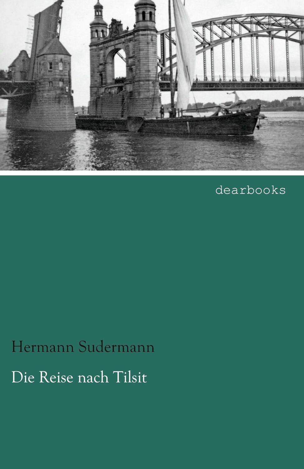 Cover: 9783954554775 | Die Reise nach Tilsit | Litauische Geschichten | Hermann Sudermann