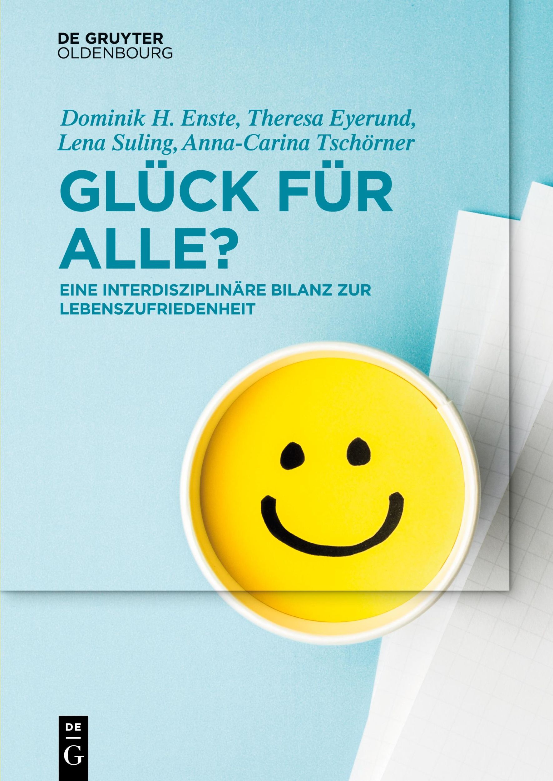 Cover: 9783110554458 | Glück für Alle? | Dominik H. Enste (u. a.) | Taschenbuch | IX | 2019