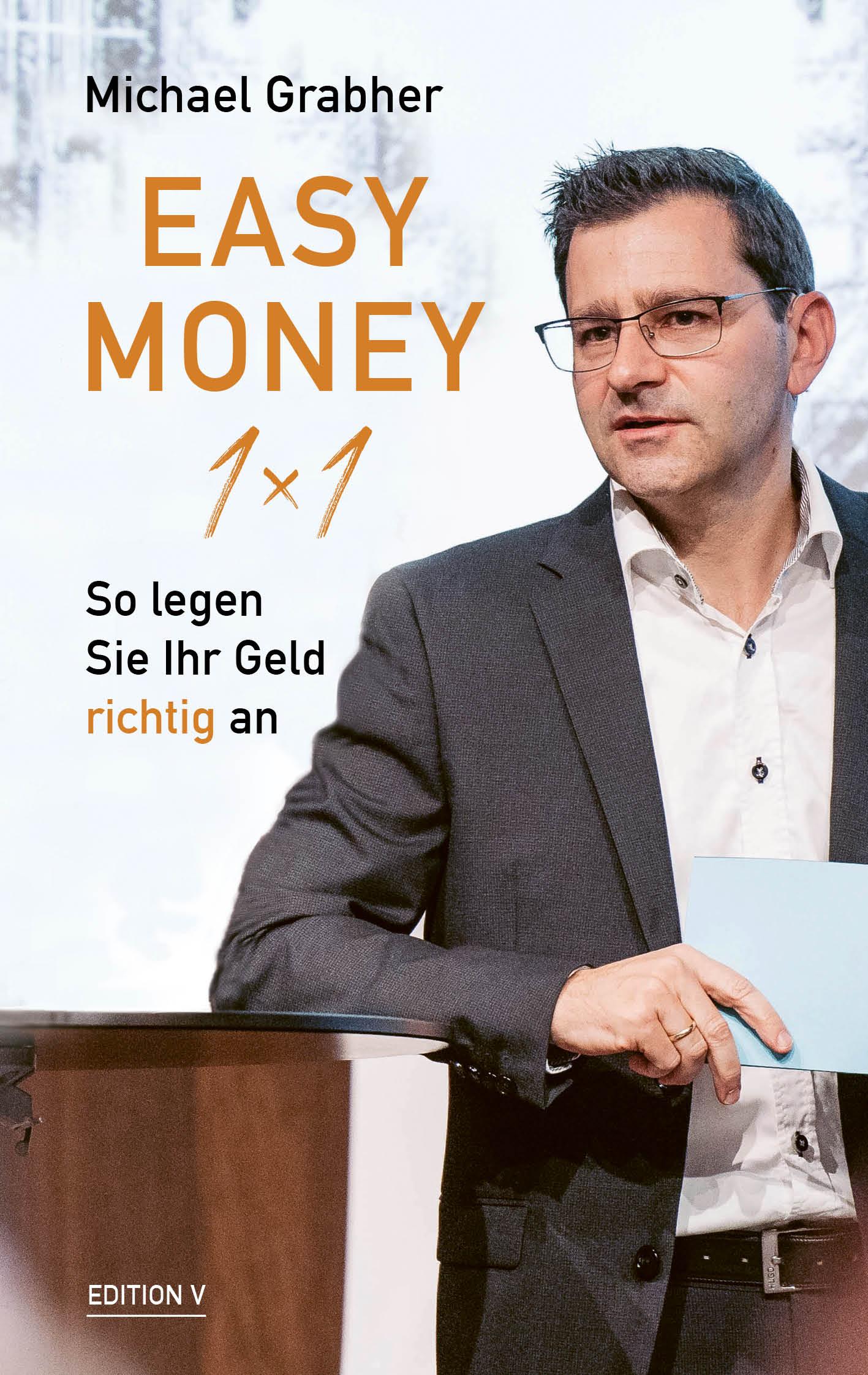 Cover: 9783903240766 | Easy Money 1x1 | So legen Sie Ihr Geld richtig an | Michael Grabher