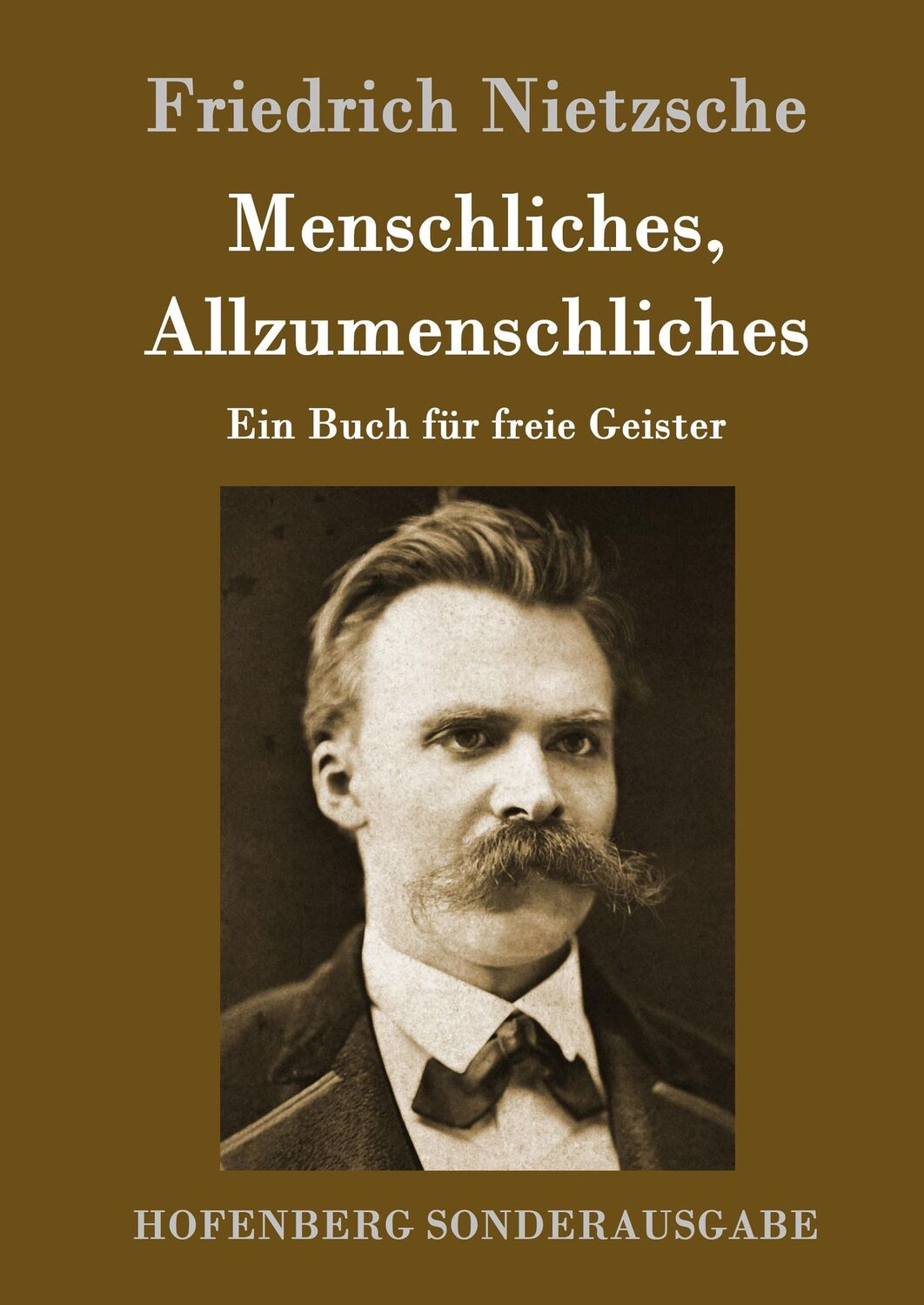 Cover: 9783843016407 | Menschliches, Allzumenschliches | Ein Buch für freie Geister | Buch