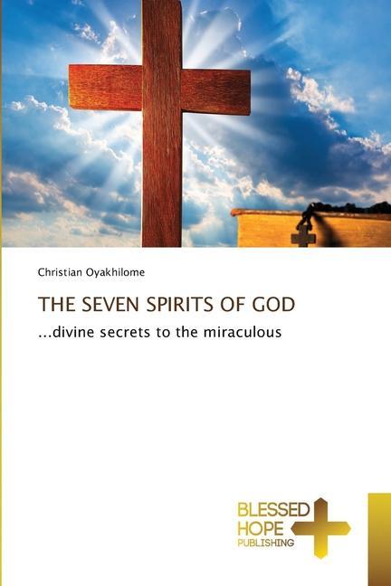 Cover: 9786204186320 | THE SEVEN SPIRITS OF GOD | ...divine secrets to the miraculous | Buch