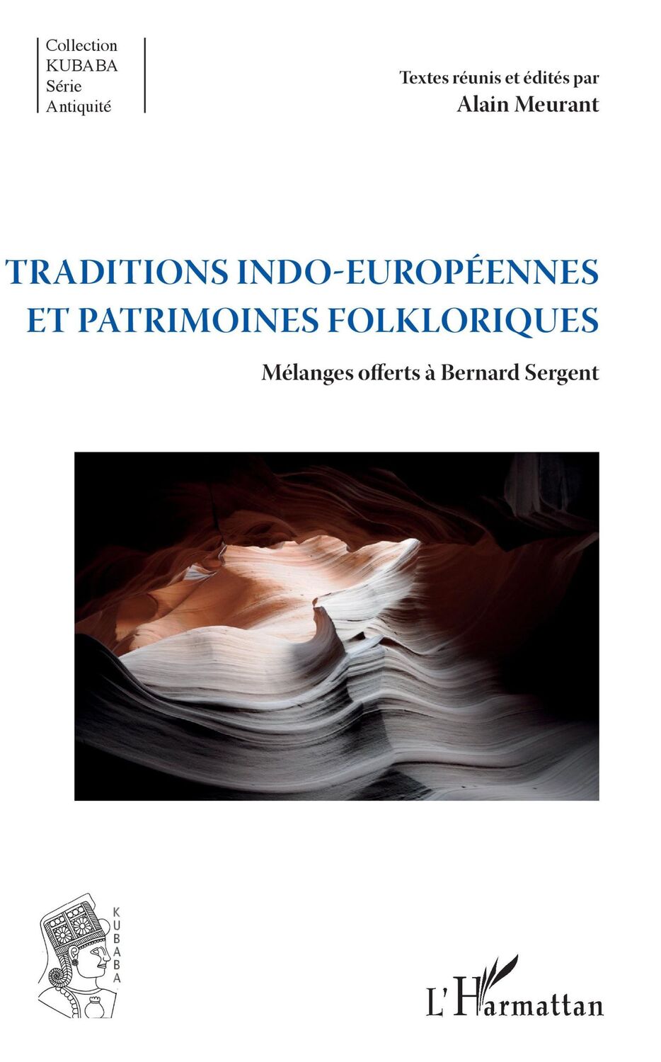 Cover: 9782343106557 | Traditions indo-européennes et patrimoines folkloriques | Meurant