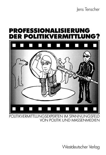 Cover: 9783531140780 | Professionalisierung der Politikvermittlung? | Jens Tenscher | Buch