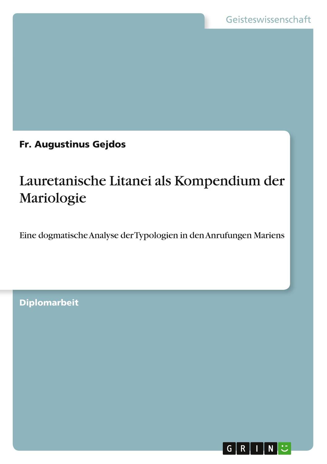 Cover: 9783640551996 | Lauretanische Litanei als Kompendium der Mariologie | Gejdos | Buch