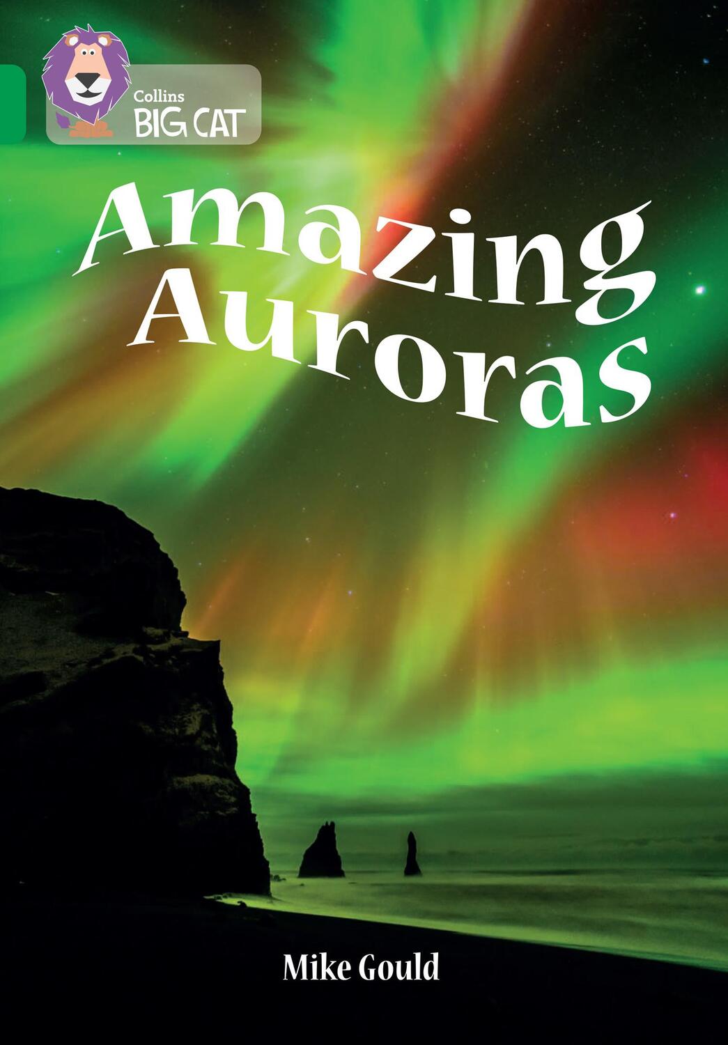 Cover: 9780008434601 | The Collins Big Cat -- Amazing Auroras: Band 15/Emerald | Taschenbuch