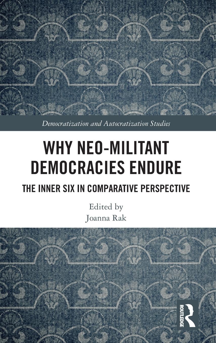 Cover: 9781032665528 | Why Neo-Militant Democracies Endure | Joanna Rak | Buch | Englisch