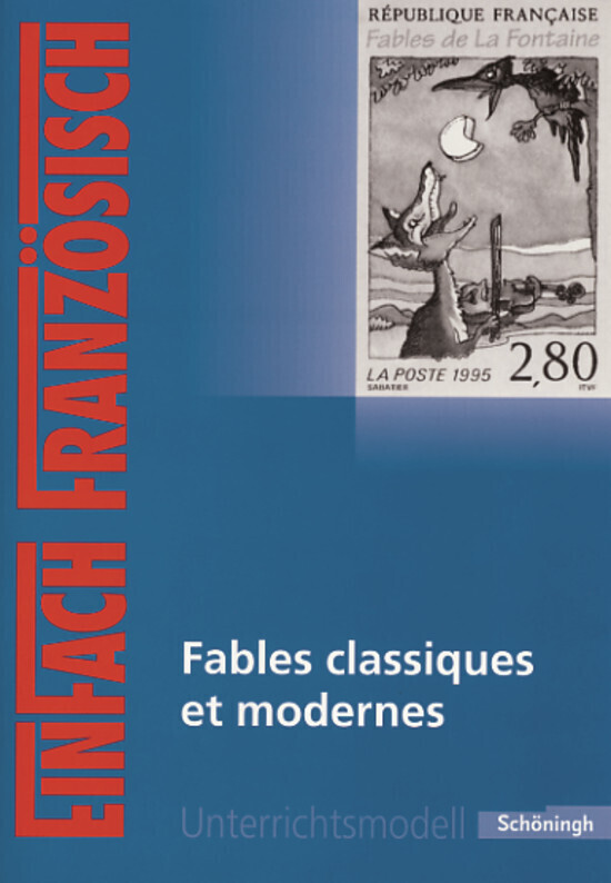 Cover: 9783140462525 | EinFach Französisch Unterrichtsmodelle | Fables classiques et modernes