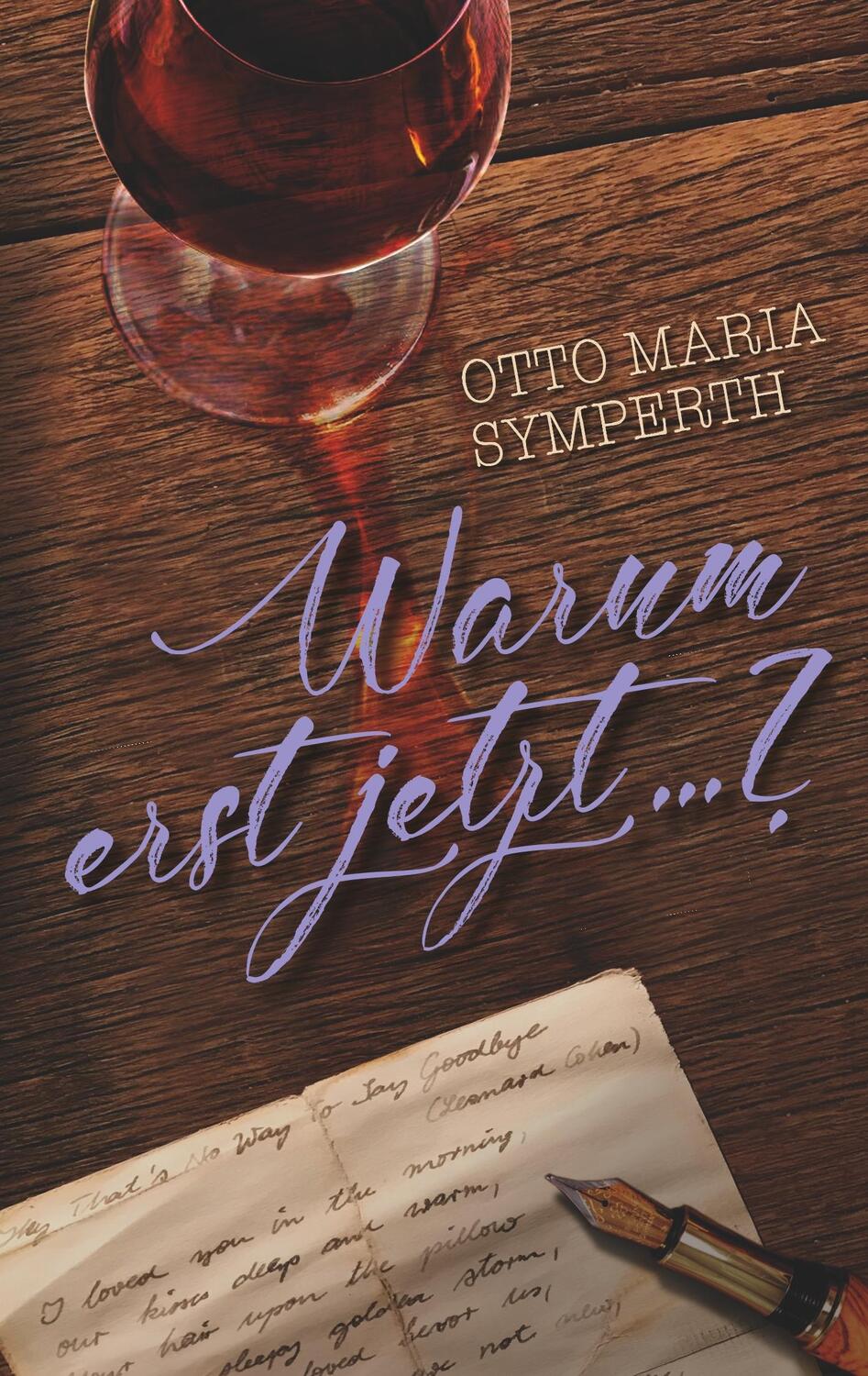 Cover: 9783749481231 | Warum erst jetzt...? | Otto Maria Symperth | Taschenbuch