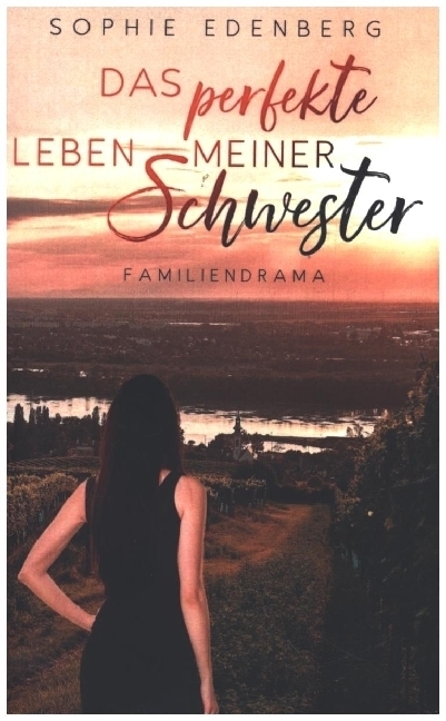 Cover: 9789403609522 | Das perfekte Leben meiner Schwester | Familiendrama | Sophie Edenberg