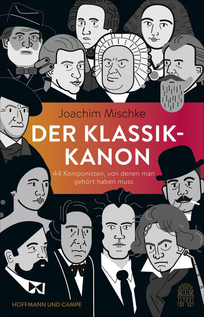 Cover: 9783455010039 | Der Klassik-Kanon | 44 Komponisten, von denen man gehört haben muss