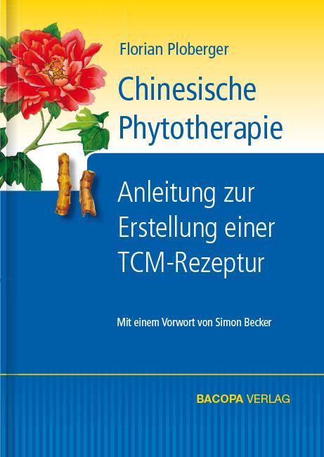 Cover: 9783902735430 | Chinesische Phytotherapie | Florian Ploberger | Buch | 408 S. | 2015