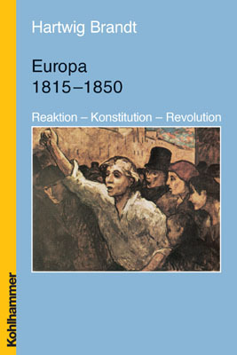 Cover: 9783170148048 | Europa 1815-1850 | Reaktion - Konstitution - Revolution | Brandt