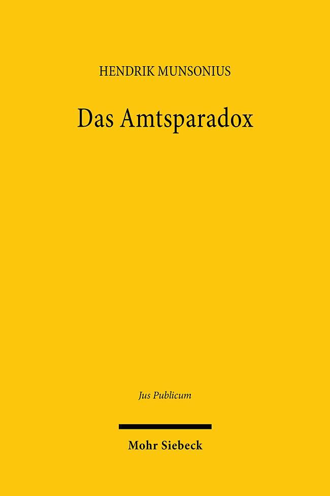 Cover: 9783161638626 | Das Amtsparadox | Vom Amt und seinem "Ethos" | Hendrik Munsonius