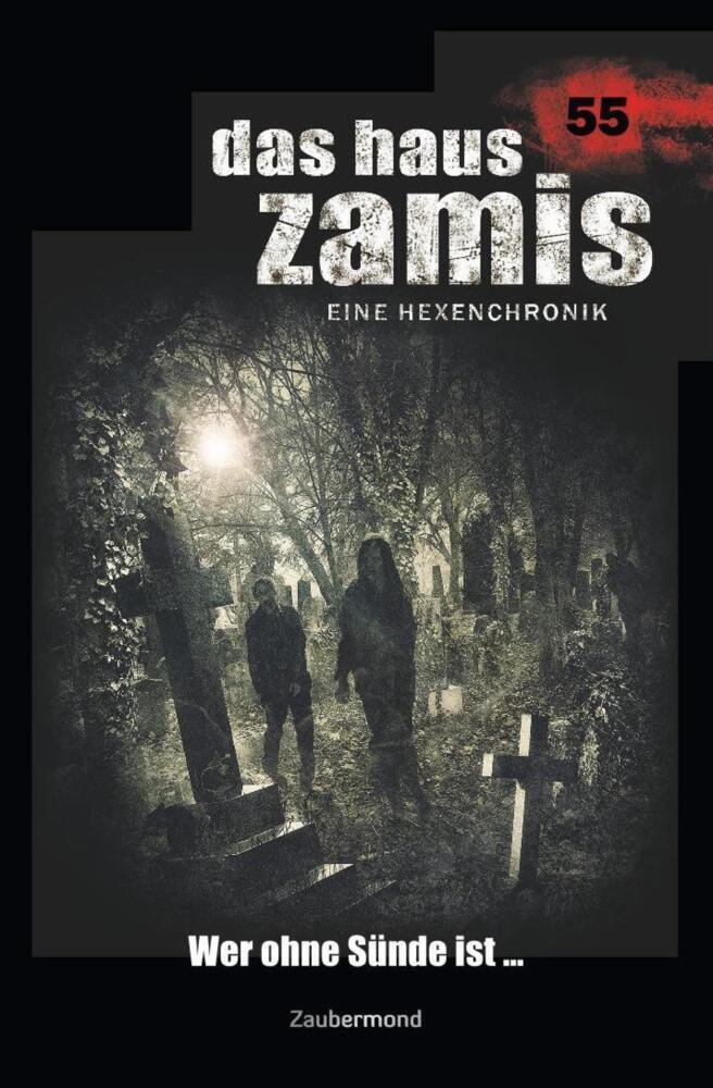 Cover: 9783962372552 | Das Haus Zamis 55 - Wer ohne Sünde ist ... | Logan Dee (u. a.) | Buch